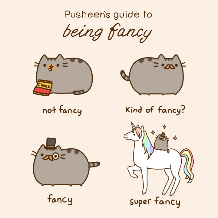 Pusheen's Guide to Being Fancy
