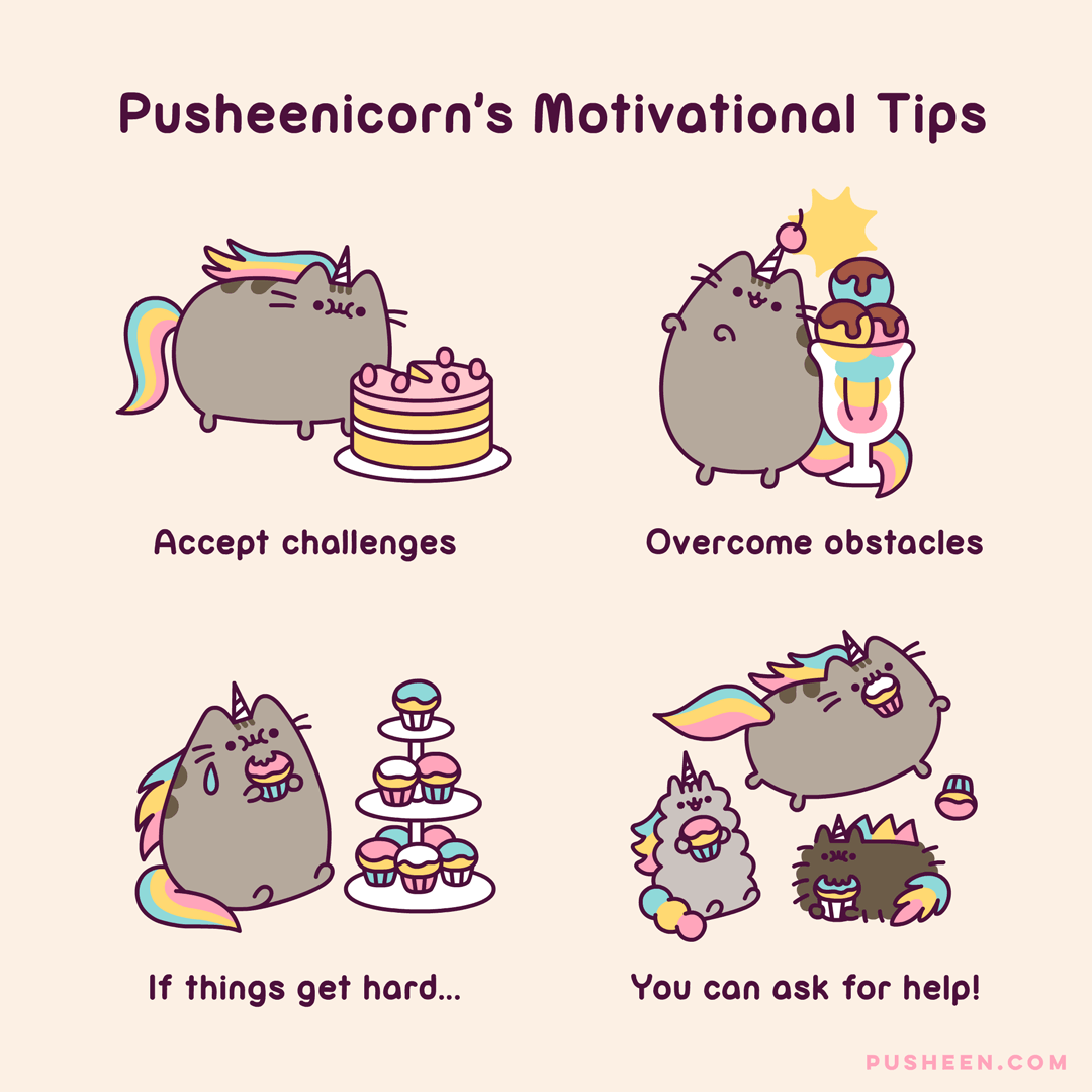 Pusheenicorn's Motivational Tips