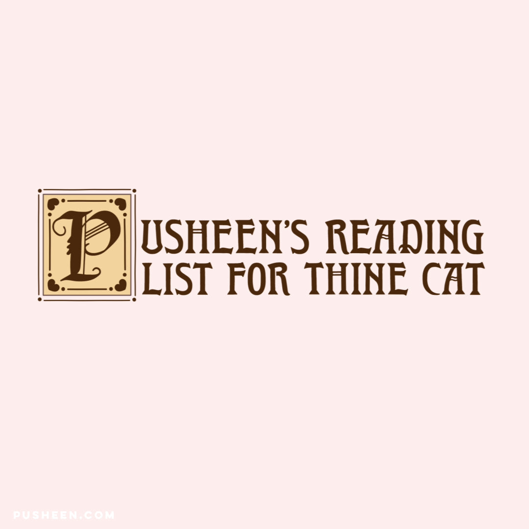 Pusheen's Reading List for Thine Cat