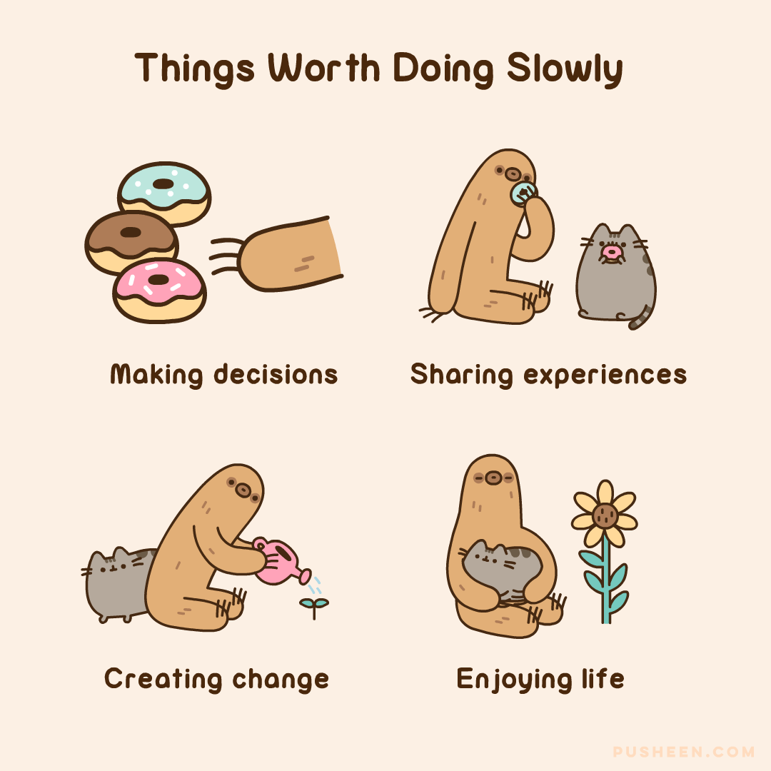 Things Worth Doing Slowly