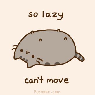 So Lazy, Can't Move