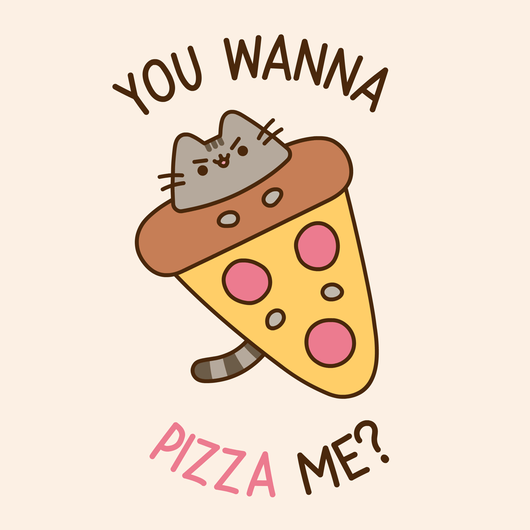 You Wanna Pizza Me?